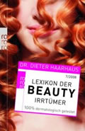 Das Lexikon der Beauty-Irrtümer