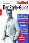 Men's Health - Der Style-Guide - Profitipps rund ums Outfit - Die besten Looks - Die richtigen Shopping-Strategien